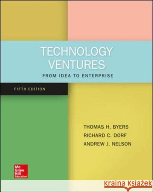 Technology Ventures: From Idea to Enterprise Andrew Nelson 9781259875991