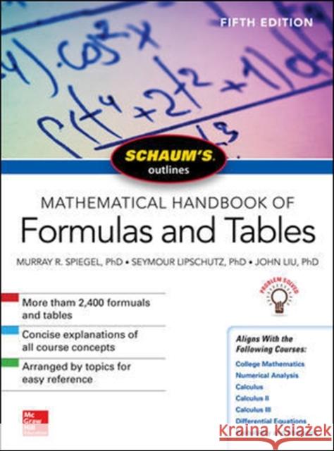 Schaum's Outline of Mathematical Handbook of Formulas and Tables, Fifth Edition John Liu 9781260010534 McGraw-Hill Education