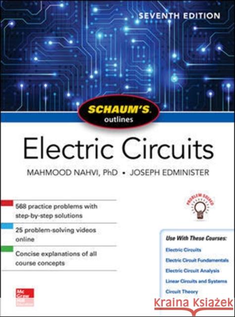 Schaum's Outline of Electric Circuits, Seventh Edition Mahmood Nahvi Joseph Edminister 9781260011968 McGraw-Hill Education