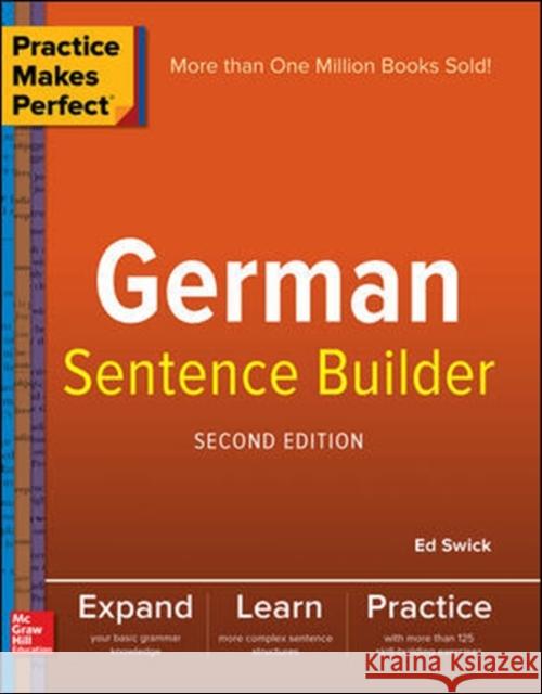Practice Makes Perfect German Sentence Builder Ed Swick 9781260019124 McGraw-Hill Education