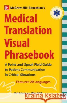 McGraw-Hill's Medical Translation Visual Phrasebook PB Neil Bobenhouse 9781260026696 McGraw-Hill Education