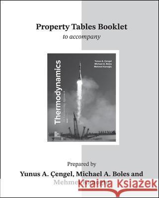 Property Tables Booklet for Thermodynamics: An Engineering Approach Yunus A. Cengel Michael A. Boles 9781260048995 McGraw-Hill Education