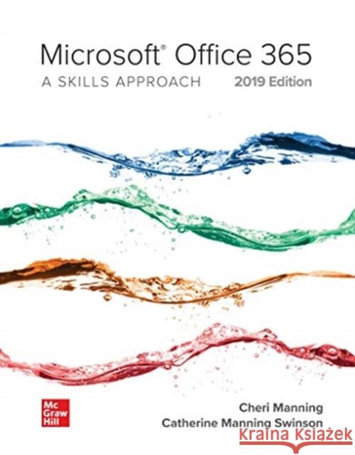 Microsoft Office 365: A Skills Approach, 2019 Edition Inc Tria 9781260079449