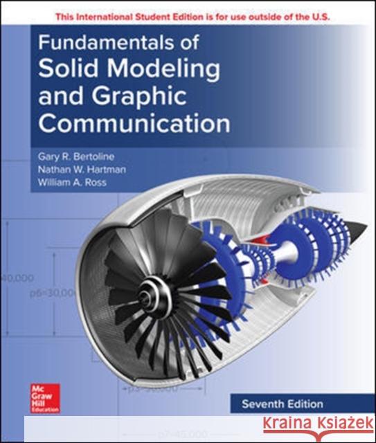 Fundamentals of Solid Modeling and Graphics Communication William Ross Nathan Hartman  9781260084801 McGraw-Hill Education