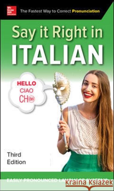 Say It Right in Italian, Third Edition Epls 9781260116281