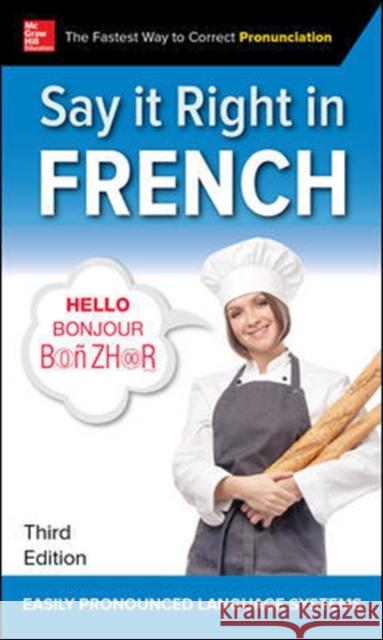 Say It Right in French, Third Edition Epls 9781260116328