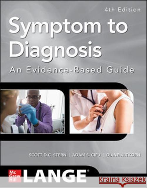Symptom to Diagnosis an Evidence Based Guide, Fourth Edition Scott D. C. Stern Adam S. Cifu Diane Altkorn 9781260121117