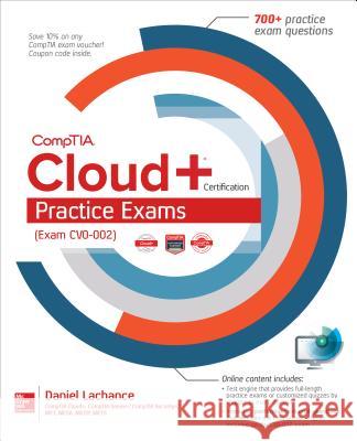 Comptia Cloud+ Certification Practice Exams (Exam Cv0-002) Daniel LaChance 9781260122275