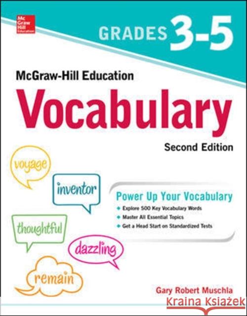 McGraw-Hill Education Vocabulary Grades 3-5, Second Edition Gary Robert Muschla 9781260135190