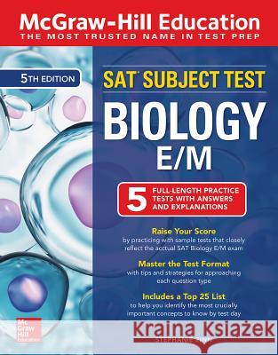 McGraw-Hill Education SAT Subject Test Biology E/M, Fifth Edition Zinn, Stephanie 9781260135343 McGraw-Hill Education