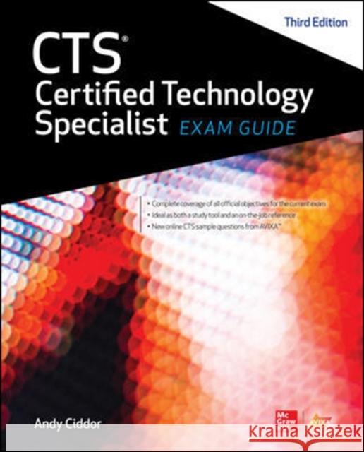 CTS Certified Technology Specialist Exam Guide, Third Edition Andy Ciddor 9781260136081 McGraw-Hill Education