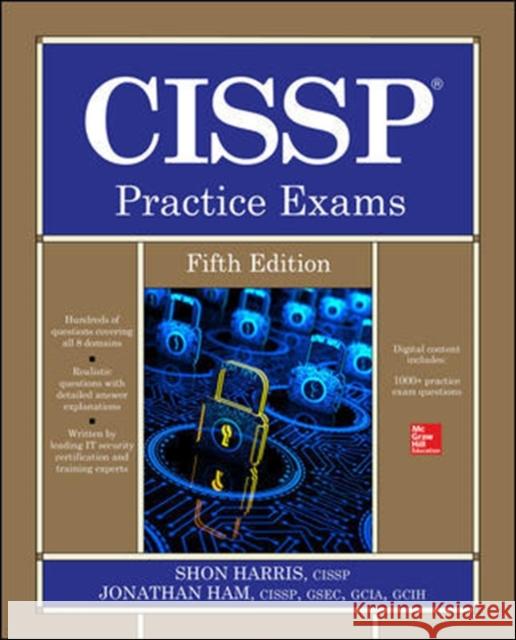 CISSP Practice Exams, Fifth Edition Jonathan Ham 9781260142679 McGraw-Hill Education