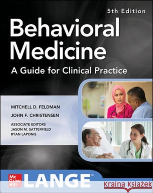 Behavioral Medicine a Guide for Clinical Practice 5th Edition Mitchell D. Feldman John F. Christensen 9781260142686