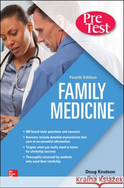 Family Medicine Pretest Self-Assessment and Review, Fourth Edition Doug Knutson 9781260143584