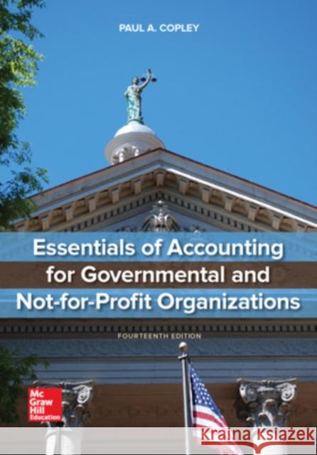 Essentials of Accounting for Governmental and Not-for-Profit Organizations Paul Copley 9781260201383