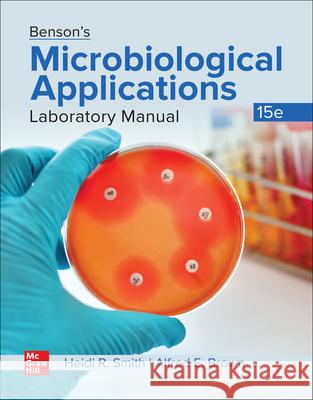 Benson's Microbiological Applications Laboratory Manual Heidi Smith Alfred E. Brown 9781260258981