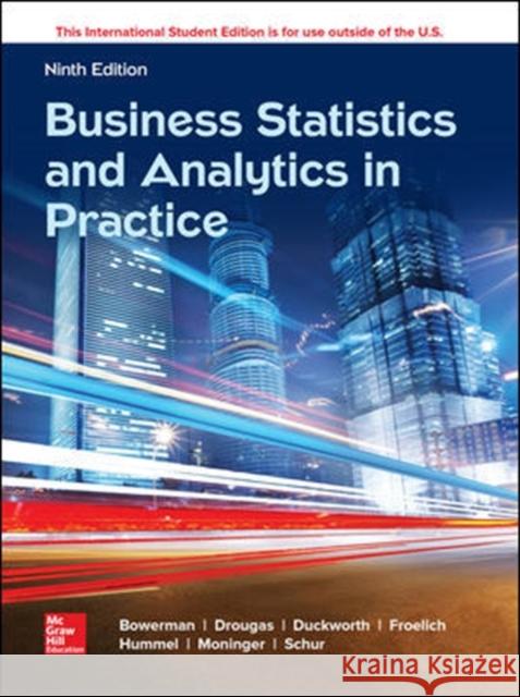 ISE Business Statistics and Analytics in Practice Bruce L. Bowerman Richard T. O'Connell (MIAMI UNIVERSITY O Emilly S. Murphree (MIAMI UNIVERSITY OF  9781260287844
