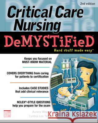 Critical Care Nursing Demystified, Second Edition Keogh, Jim 9781260440874 McGraw-Hill Education / Medical