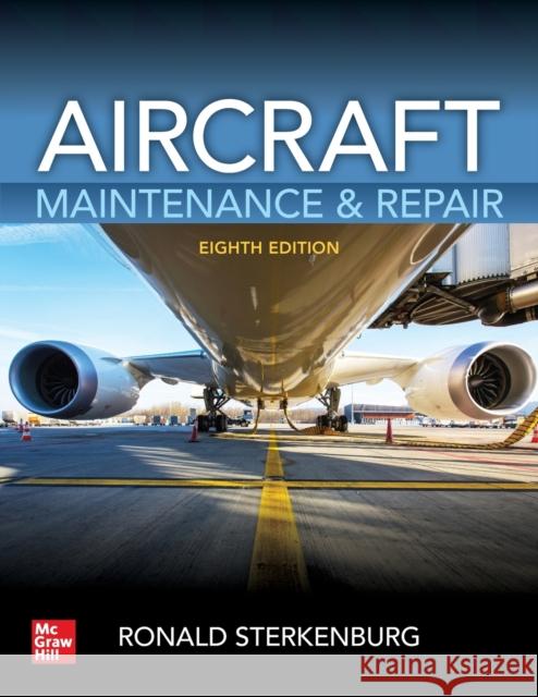 Aircraft Maintenance & Repair, Eighth Edition Ronald Sterkenburg Michael J. Kroes 9781260441055