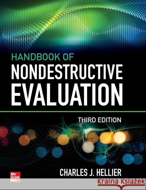 Handbook of Nondestructive Evaluation, 3e Chuck Hellier 9781260441437