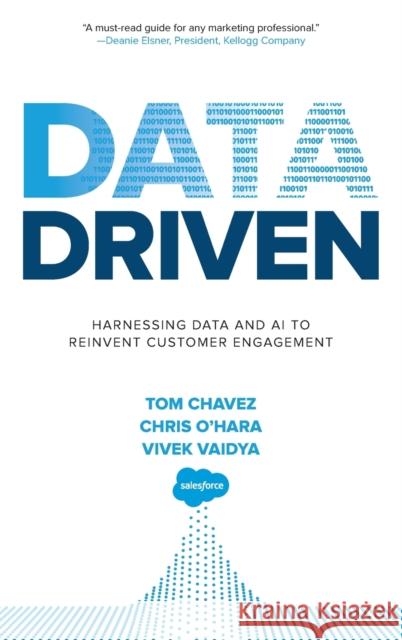 Data Driven: Harnessing Data and AI to Reinvent Customer Engagement Tom Chavez Chris O'Hara Vivek Vaidya 9781260441536