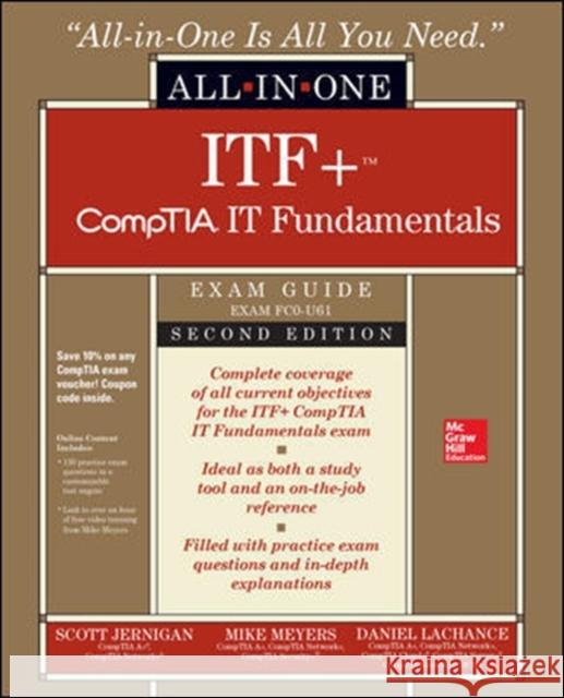 ITF+ CompTIA IT Fundamentals All-in-One Exam Guide, Second Edition (Exam FC0-U61) Daniel Lachance 9781260441871 McGraw-Hill Education