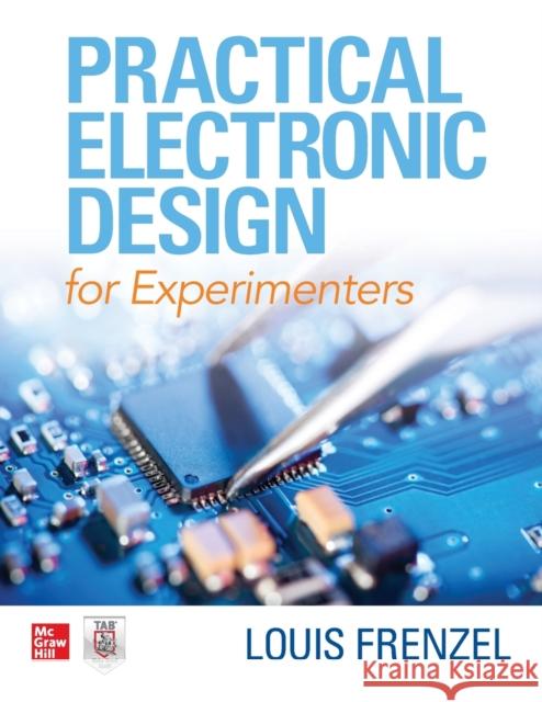 Practical Electronic Design for Experimenters Louis E. Frenzel 9781260456158