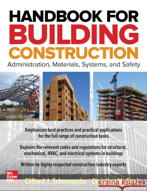 Handbook for Building Construction: Administration, Materials, Design, and Safety Schexnayder, Clifford 9781260456882