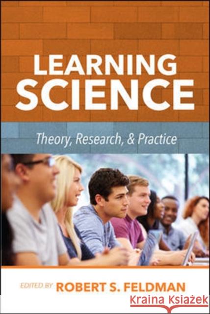 Learning Science: Theory, Research, and Practice Robert Feldman 9781260457995