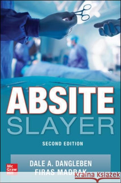 Absite Slayer, 2nd Edition Dale A. Dangleben 9781260458282 McGraw-Hill Education / Medical
