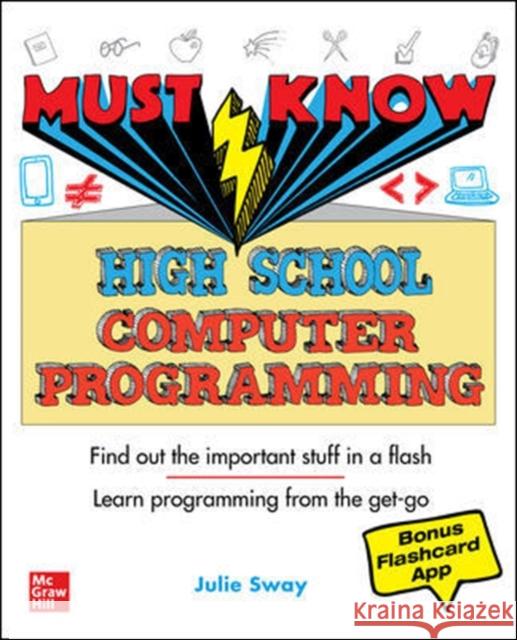 Must Know High School Computer Programming Julie Sway 9781260458466 McGraw-Hill Education