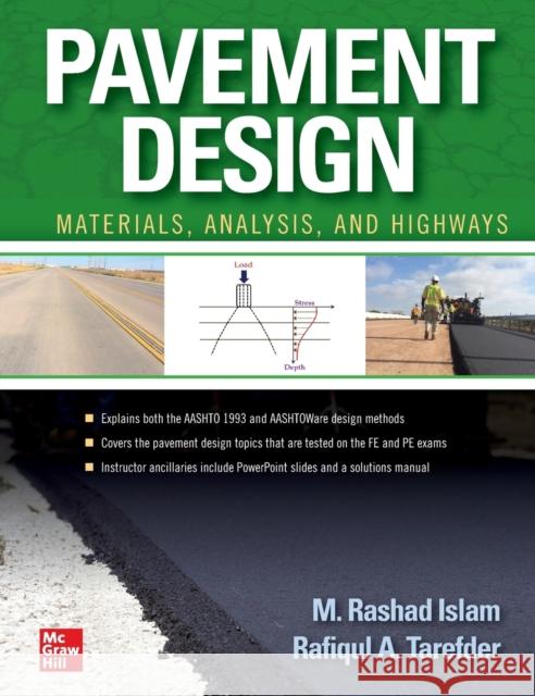 Pavement Design: Materials, Analysis, and Highways Islam, M. Rashad 9781260458916 McGraw-Hill Education