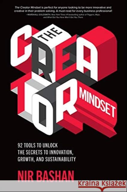 The Creator Mindset: 92 Tools to Unlock the Secrets to Innovation, Growth, and Sustainability Nir Bashan 9781260460018 McGraw-Hill Education