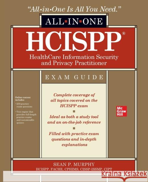 Hcispp Healthcare Information Security and Privacy Practitioner All-In-One Exam Guide Sean P. Murphy 9781260460063