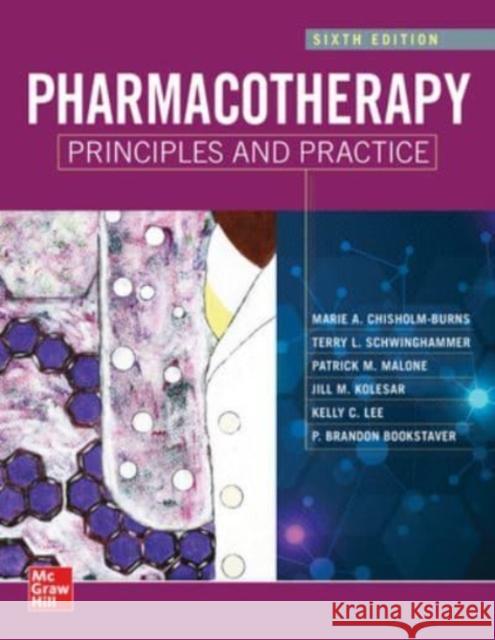 Pharmacotherapy Principles and Practice, Sixth Edition Chisholm-Burns, Marie 9781260460278 McGraw-Hill Education / Medical