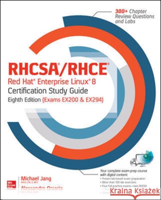 RHCSA Red Hat Enterprise Linux 9 Certification Study Guide, Eighth Edition (Exam EX200) Alessandro Orsaria 9781260462074 McGraw-Hill Education