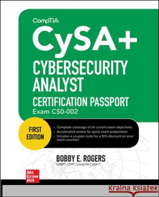 CompTIA CySA+ Cybersecurity Analyst Certification Passport (Exam CS0-002) Bobby Rogers 9781260462265