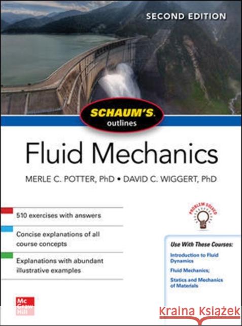 Schaum's Outline of Fluid Mechanics, Second Edition Merle C. Potter David C. Wiggert 9781260462845 McGraw-Hill Education