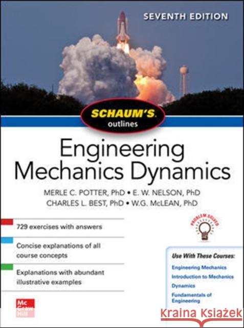 Schaum's Outline of Engineering Mechanics Dynamics, Seventh Edition Merle C. Potter E. W. Nelson Charles L. Best 9781260462869 McGraw-Hill Education