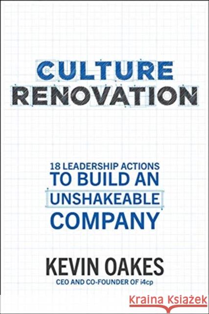 Culture Renovation: 18 Leadership Actions to Build an Unshakeable Company Kevin Oakes Bren 9781260464368 McGraw-Hill Education