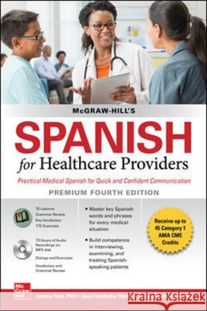 McGraw Hill's Spanish for Healthcare Providers (with MP3 Disk), Premium Fourth Edition Rios, Joanna 9781260467888 McGraw-Hill Education