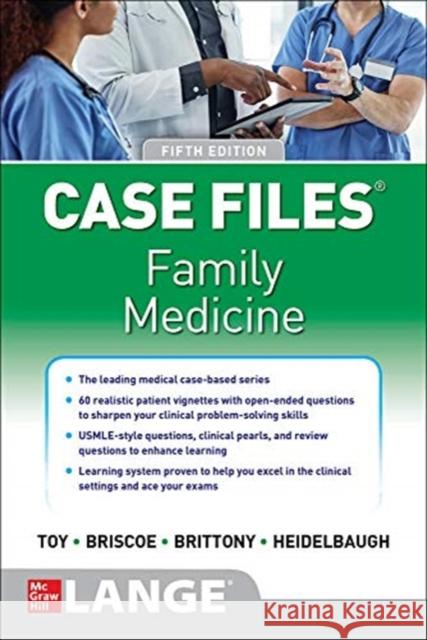 Case Files Family Medicine 5th Edition Eugene C. Toy Donald Briscoe Bruce S. Britton 9781260468595 McGraw-Hill Education / Medical