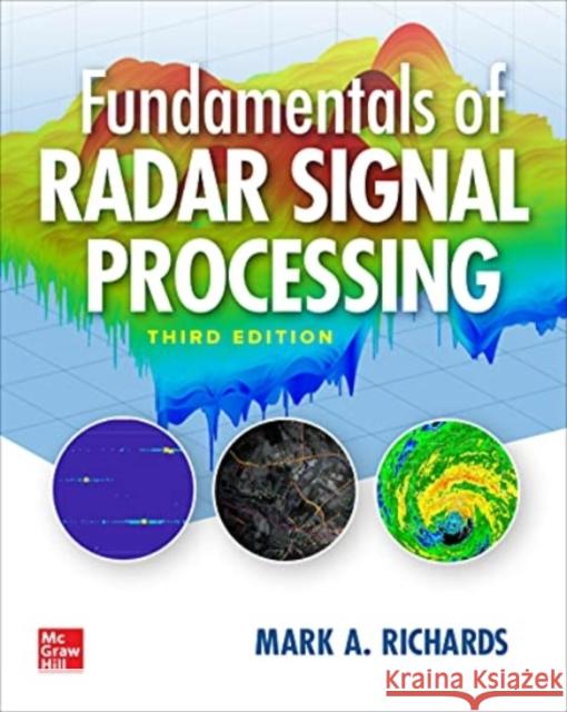 Fundamentals of Radar Signal Processing, Third Edition Richards, Mark 9781260468717 McGraw-Hill Education