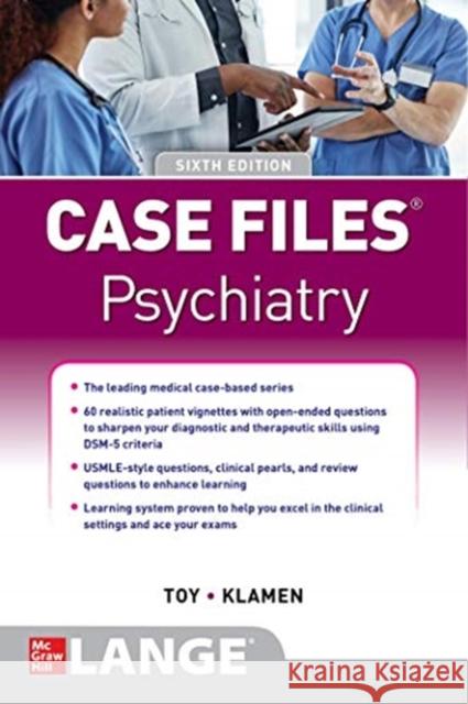 Case Files Psychiatry, Sixth Edition Eugene C. Toy Debra L. Klamen 9781260468731 McGraw-Hill Education / Medical