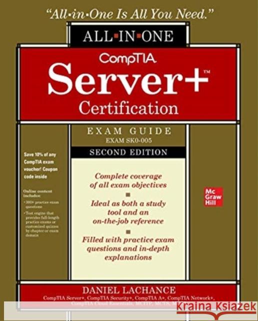 CompTIA Server+ Certification All-in-One Exam Guide, Second Edition (Exam SK0-005) Daniel Lachance 9781260469912 McGraw-Hill Education
