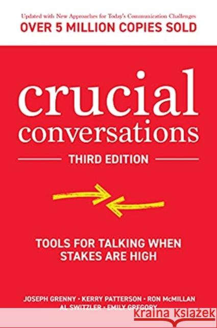 Crucial Conversations: Tools for Talking When Stakes are High, Third Edition Emily Gregory 9781260474183 McGraw-Hill Education