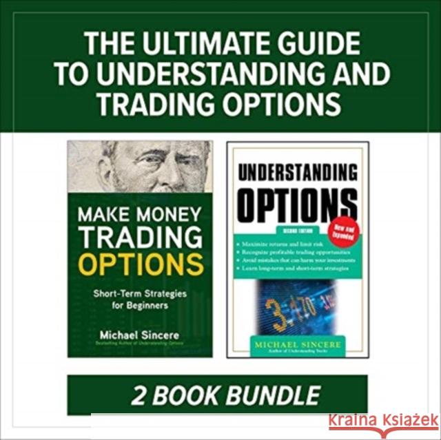 The Ultimate Guide to Understanding and Trading Options: Two-Book Bundle Michael Sincere 9781260474640 McGraw-Hill Education