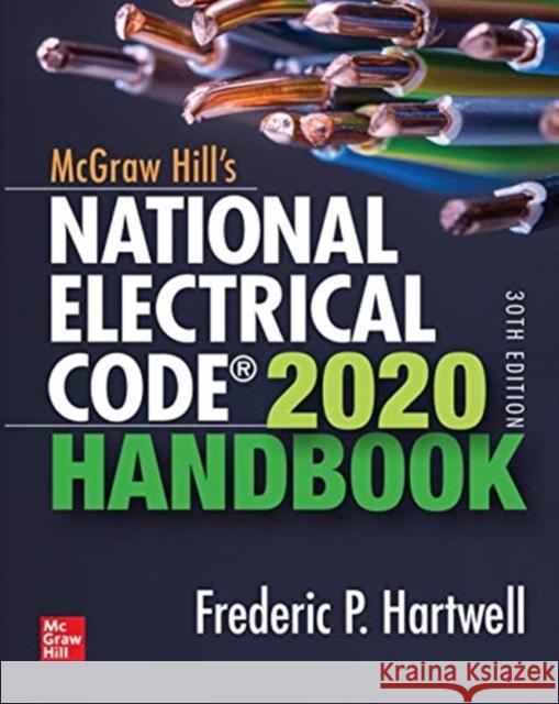 McGraw-Hill's National Electrical Code 2020 Handbook, 30th Edition Frederic P. Hartwell 9781260474800 McGraw-Hill Education