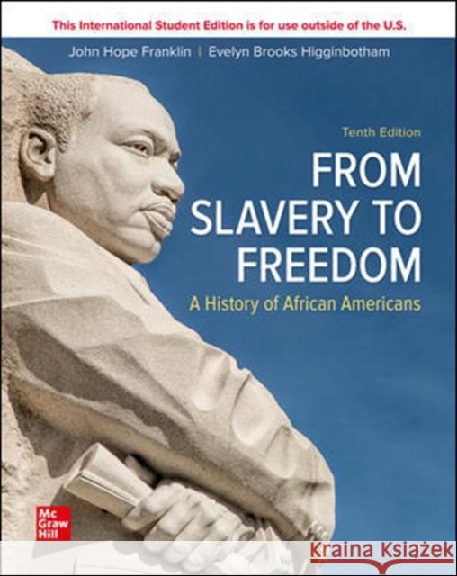 ISE FROM SLAVERY TO FREEDOM John Hope Franklin Evelyn Higginbotham  9781260547696