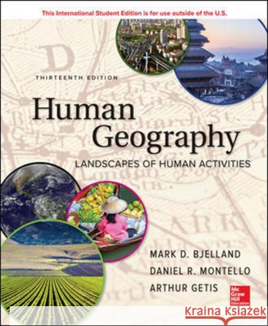 Human Geography Mark Bjelland Daniel Montello Jerome Fellmann 9781260566055 McGraw-Hill Education